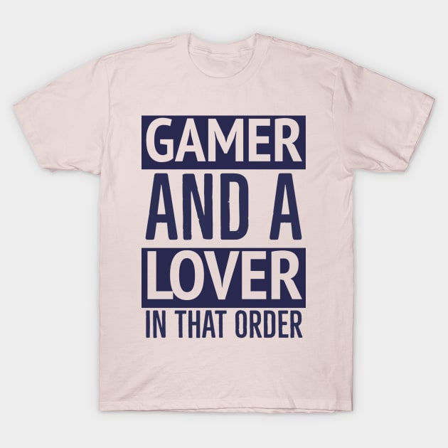 Gamer and a Lover T-Shirt by apsi